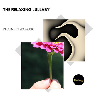 The Relaxing Lullaby: Reclining Spa Music