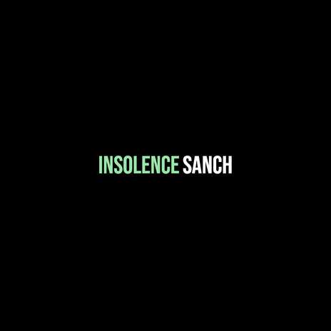 INSOLENCE | Boomplay Music