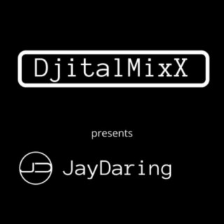 DjitalMixX presents JayDaring