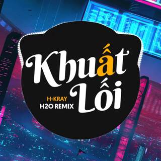 Khuất Lối (Remix) ft. H-Kray lyrics | Boomplay Music