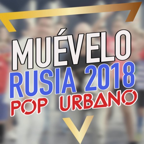 Muévelo (Rusia 2018)