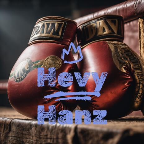 Hevy Hanz | Boomplay Music