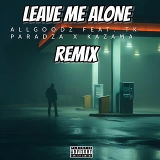 LEAVE ME ALONE REMIX (REMIX VERSION.)