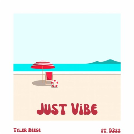 Just Vibe ft. D3zz | Boomplay Music