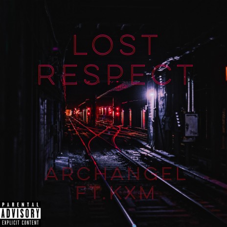 LOST RESPECT ft. KxM | Boomplay Music