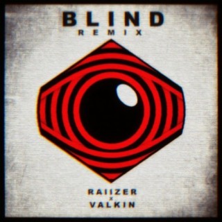 Blind (Valkin Remix)