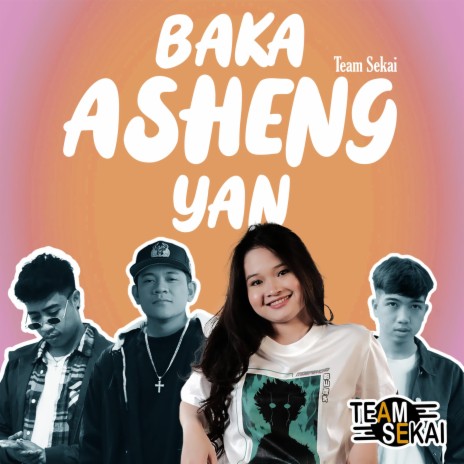 Baka Asheng Yan ft. SevenJC, Tyrone & Honjoms
