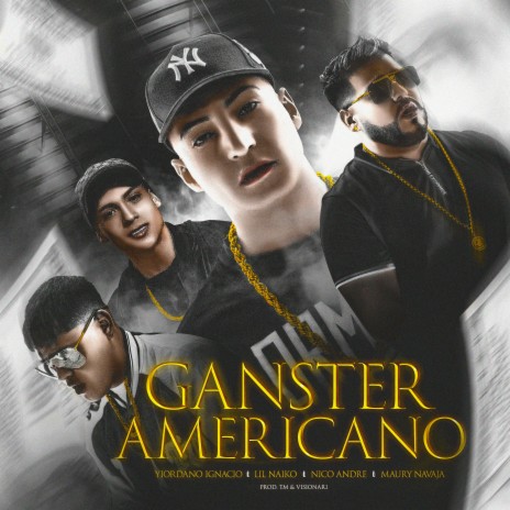 Ganster Americano ft. NICO ANDRÉ, Maury Navaja & Lil Naiko | Boomplay Music