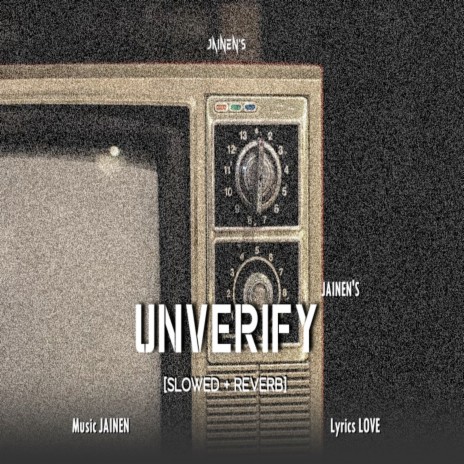 Unverify (Slowed & Reverb) ft. Love