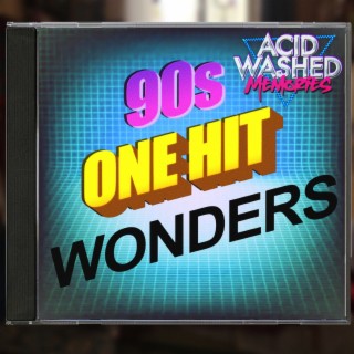 #33 - One Hit Wonders of the 1990s