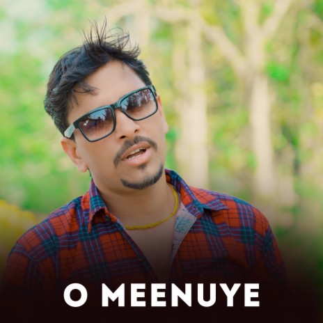 O Meenuye ft. Devendra Rawat | Boomplay Music