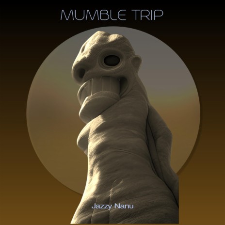 MUMBLE TRIP | Boomplay Music