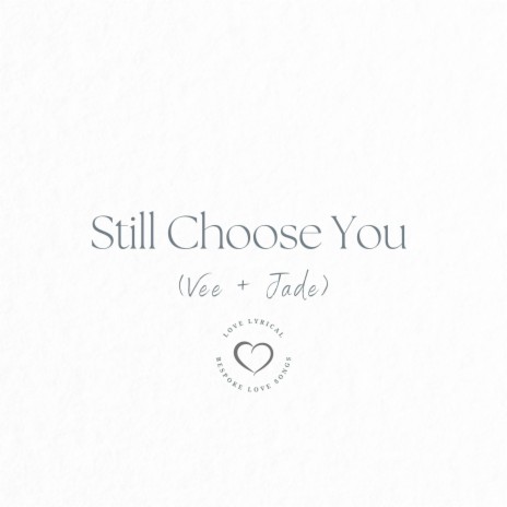 Still Choose You | Boomplay Music