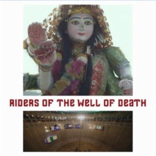 Riders of the Well of Death (Documentary Film Original Soundtrack)