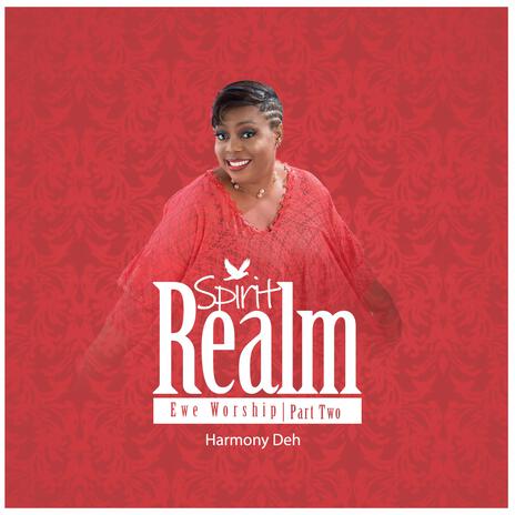 Spirit Realm (Ewe Worship) 2 | Boomplay Music