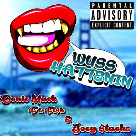 Wuss Hattenin' ft. Fish & Joey $tacks