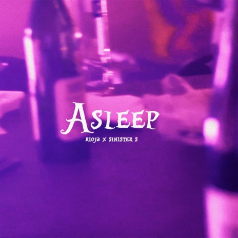 Asleep ft. Sinister S | Boomplay Music