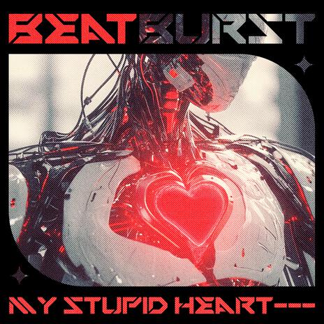 My Stupid Heart | Boomplay Music