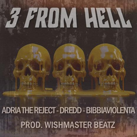 3 from hell ft. Dredd & BibbiaViolenta | Boomplay Music