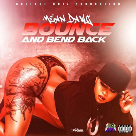 Bounce and Bend Back ft. iBez Don | Boomplay Music