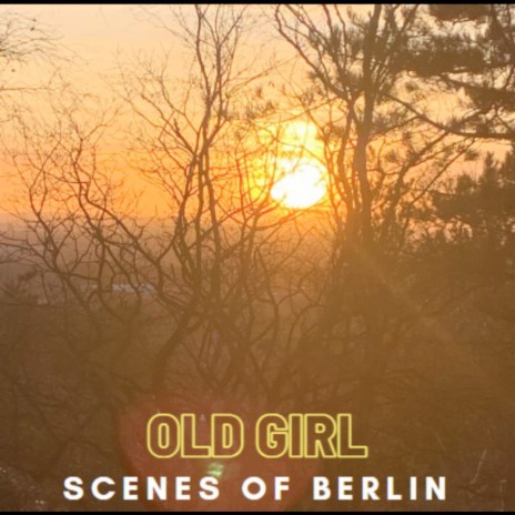 Old Girl | Boomplay Music