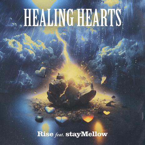 Healing Hearts ft. stayMellow | Boomplay Music