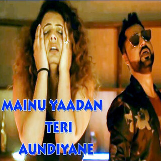 Mainu Yaadan Teri Aundiyane