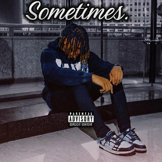 Sometimes lyrics | Boomplay Music