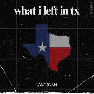 what i left in tx (acoustic)