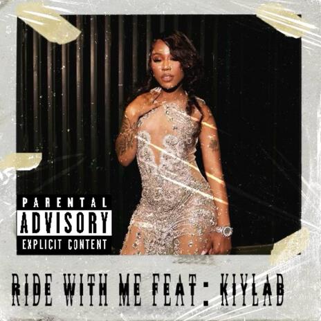 Ride With Me ft. KiylaB | Boomplay Music