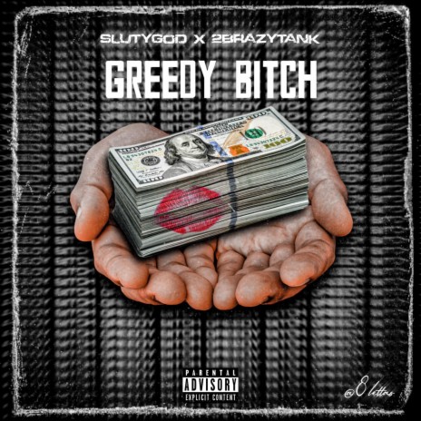 Greedy Bitch ft. 2brazytank | Boomplay Music