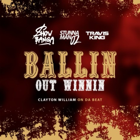 Ballin Out Winnin ft. Stunnaman02 & Travis King | Boomplay Music