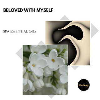 Beloved With Myself: Spa Essential Oils