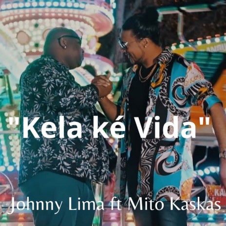 Kela Ké Vida ft. Mito Kaskas | Boomplay Music