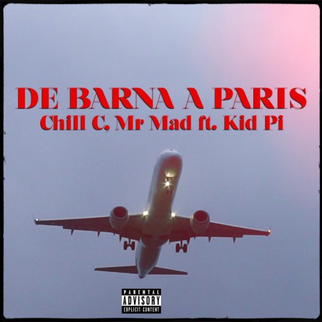 De Barna a Paris ft. Mr. Mad & Kid Pi | Boomplay Music