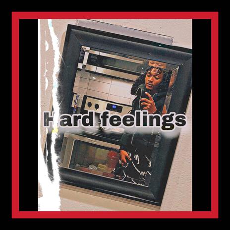 Hard Feelings | Boomplay Music