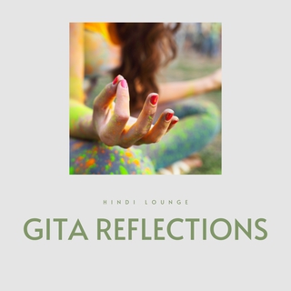 Gita Reflections