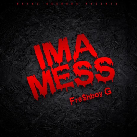 IMA MESS (Radio Edit) | Boomplay Music
