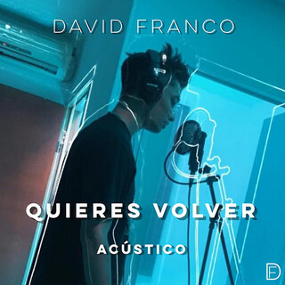 Quieres Volver (Acústico)