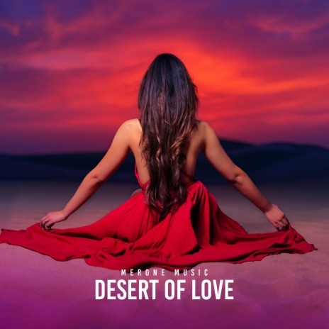 Desert Of Love | Boomplay Music