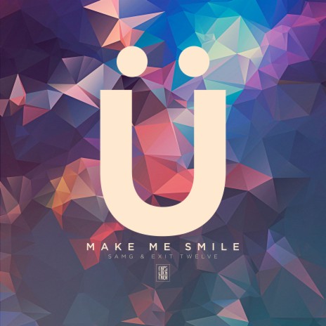 U Make Me Smile ft. Exit Twelve | Boomplay Music