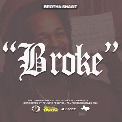 Broke | Boomplay Music