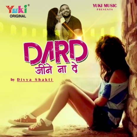 Dard Jeene Na De | Boomplay Music