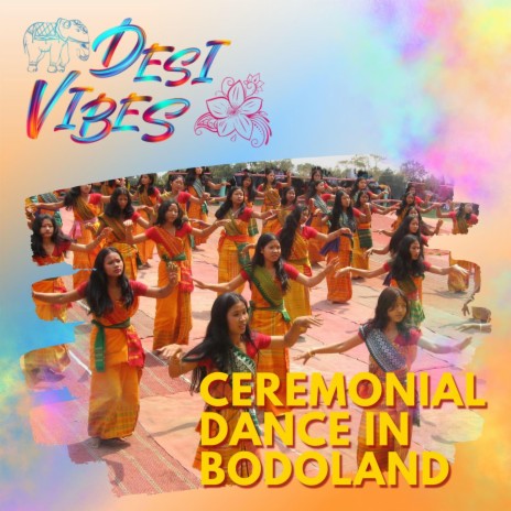 Ceremonial Dance in Bodoland | Boomplay Music