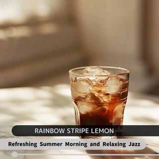 Refreshing Summer Morning and Relaxing Jazz