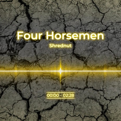 Four Horsemen | Boomplay Music