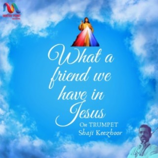 What A Friend We Have In Jesus - Single