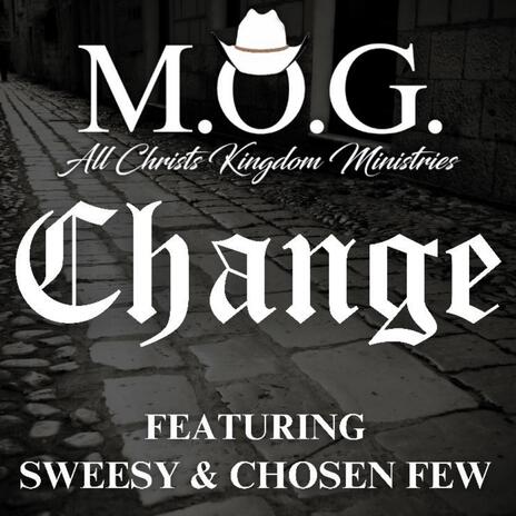 Change ft. Sweesy & Chosen Few | Boomplay Music