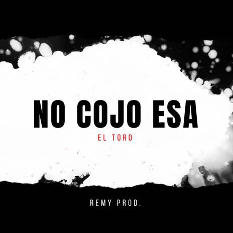 No Cojo Esa | Boomplay Music