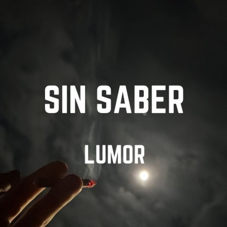 Sin Saber | Boomplay Music